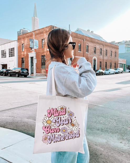 Mind Your Own Motherhood Tote Bag