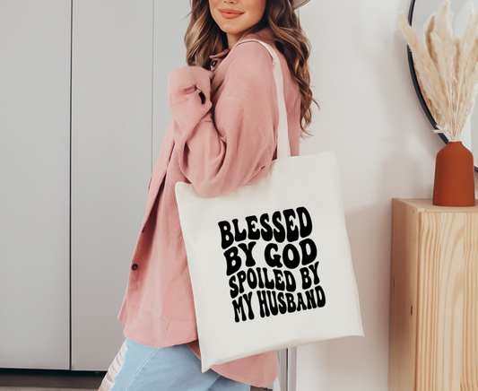 Blessed By God Spoiled By My Husband Tote