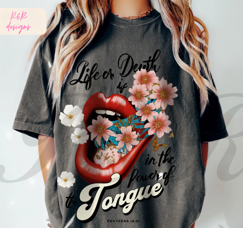 Life or Death is in the Power of the Tongue Comfort Color T-shirt