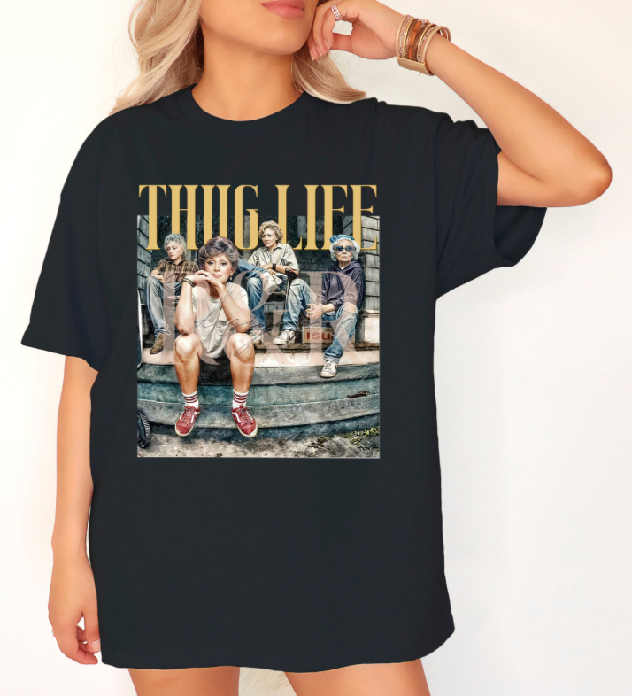 Golden Girls Thug Life T-shirt